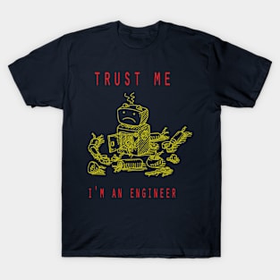 I'm an engineer T-Shirt